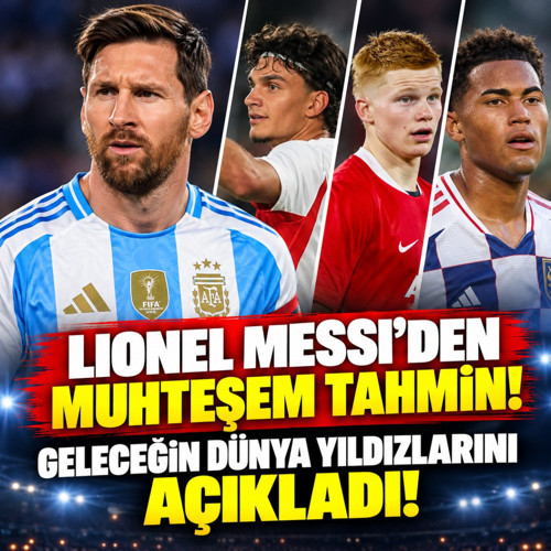 Lionel Messi'den muhteşem tahmin! Geleceğin dünya yıldızlarını açıkladı! Listede ki Türk isim olay...