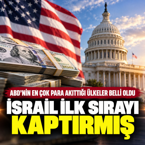 ABD'nin en çok para akıttığı ülkeler belli oldu! İsrail ilk sırayı kaptırmış