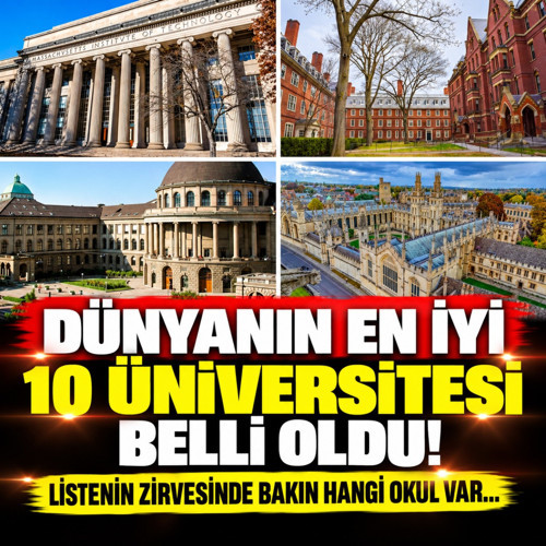 Dünyanın en iyi 10 üniversitesi belli oldu! Listenin zirvesinde bakın hangi okul var...