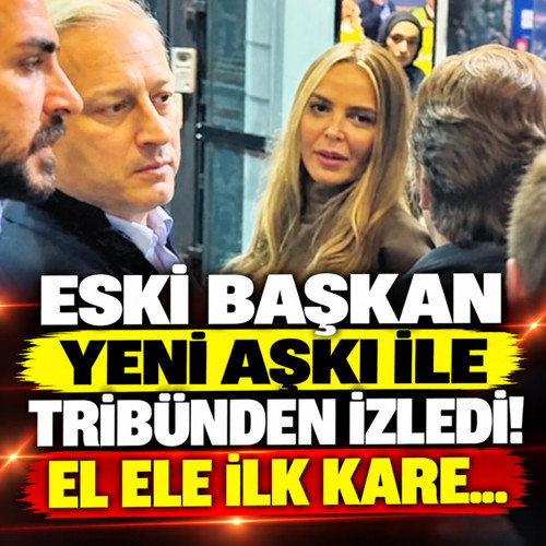 Eski başkan yeni aşkı ile tribünden izledi! El ele ilk kare...