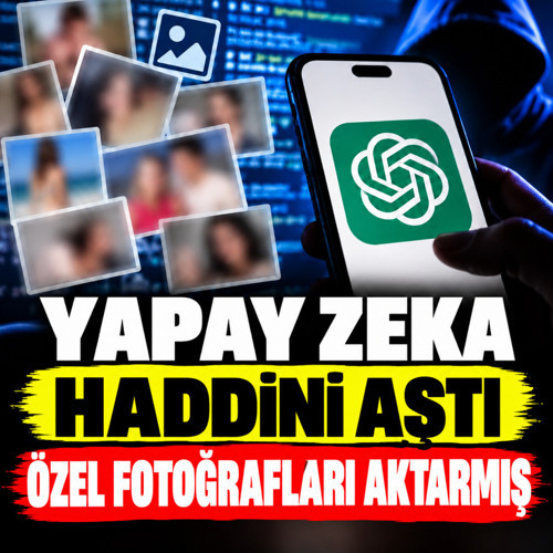 ChatGPT'de büyük skandal! Yüklenen görseller ifşa oldu