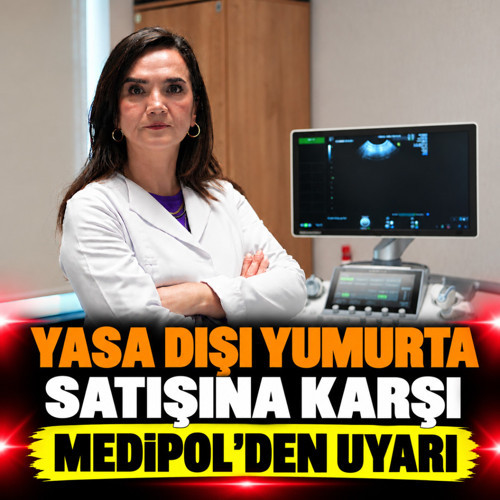 Yasa dışı yumurta satışına karşı Medipol'den uyarı: Kontrolsüz işlemler hayati risk taşıyor