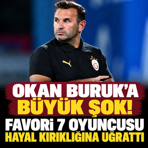 Okan Buruk'a büyük şok! Favori 7 oyuncusu hayal kırıklığına uğrattı