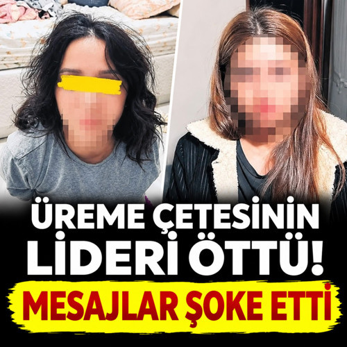 Yumurtalarını satan kadınlar yakalanmıştı! Üreme çetesinin lideri öttü: Gönderilen mesajlar şoke etti