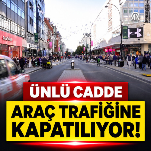 Ünlü cadde araç trafiğine kapatılıyor!