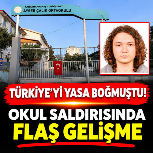 Kahramanmaraş'taki okul saldırısında yeni gelişme