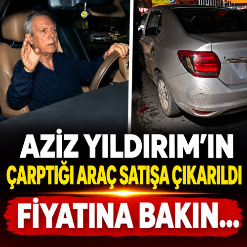 Aziz Yıldırım'ın çarptığı araç satışa çıkarıldı! Fiyatına bakın...