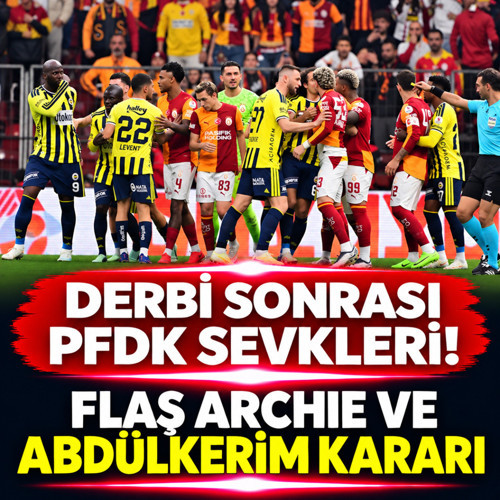 Derbi sonrası PFDK sevkleri açıklandı! Flaş Archie Brown ve Abdülkerim Bardakcı kararı