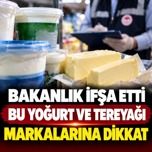 Hileli ürünlere yenileri eklendi! Bakanlık ifşa etti, o yoğurt ve tereyağı markaları listede