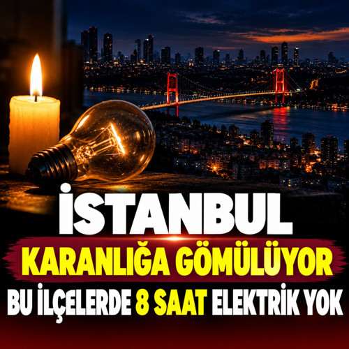 İstanbul karanlığa gömülüyor! BEDAŞ duyurdu: 12 ilçede 8 saat elektrik yok