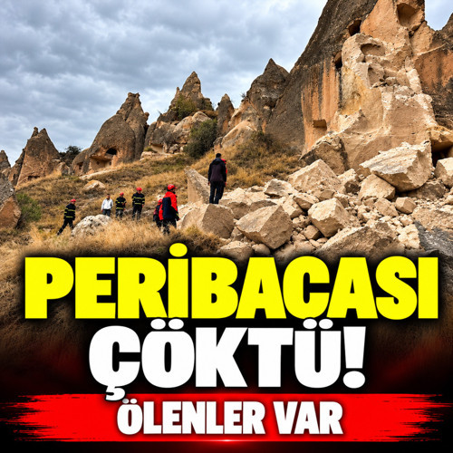Kapadokya'da peribacası çöktü! 2 kişi hayatını kaybetti, soruşturma başlatıldı