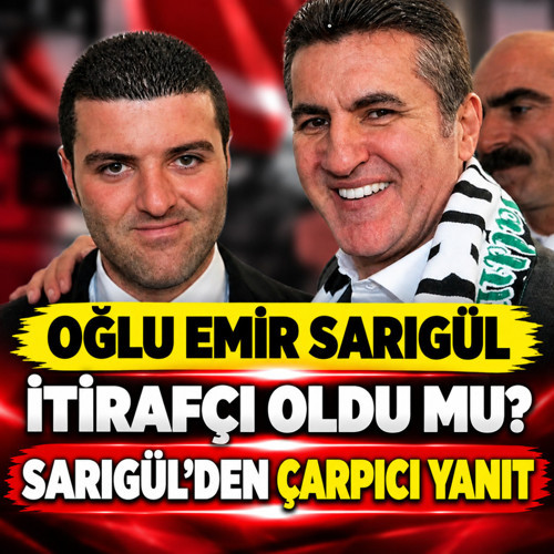 Emir Sarıgül itirafçı oldu mu? Mustafa Sarıgül'den soruya çarpıcı yanıt