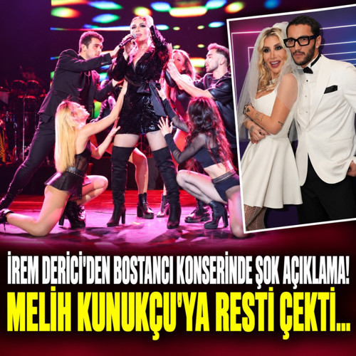 İrem Derici'den Bostancı konserinde şok açıklama! Melih Kunukçu'ya resti çekti...