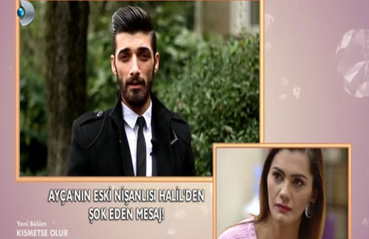 Kısmetse Olur'da eski nişanlıdan gelen şok mesaj!