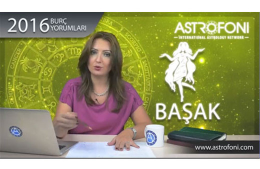 Başak burcu 2016 astroloji yorumu - Sizleri neler bekliyor?