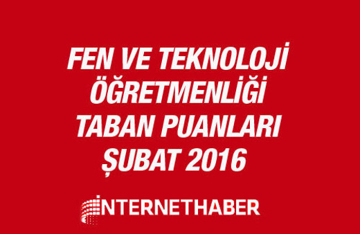 Fen ve Teknoloji öğretmenliği taban puanları 2016 MEB