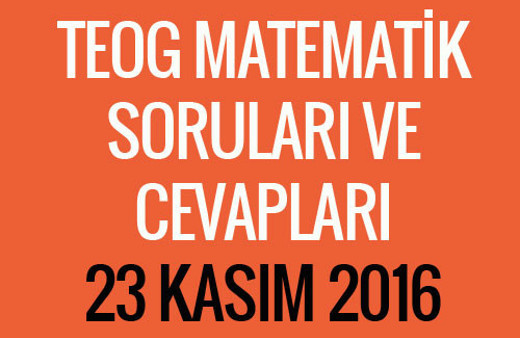 TEOG Matematik soruları 23 Kasım 2016 cevap anahtarları EBA