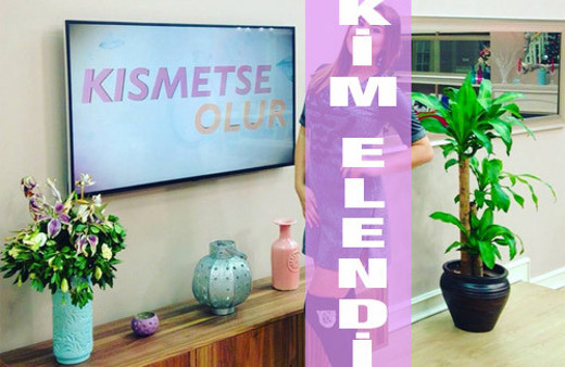 Kısmetse Olur'da kim elendi sızdı bu isim bomba