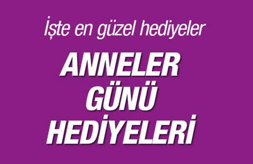 Anneler günü hediyeleri 2016 ne zaman?
