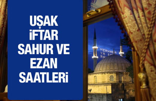 Uşak iftar vakti 2016 sahur ezan saatleri