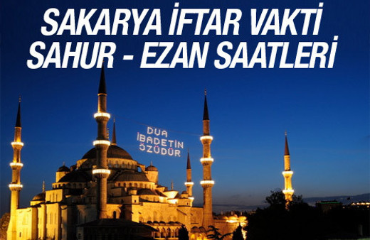 Sakarya iftar vakti 2016 ezan saatleri sahur vakitleri