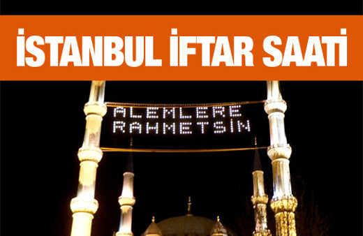 İstanbul iftar vakti akşam ve sabah ezanı saatleri