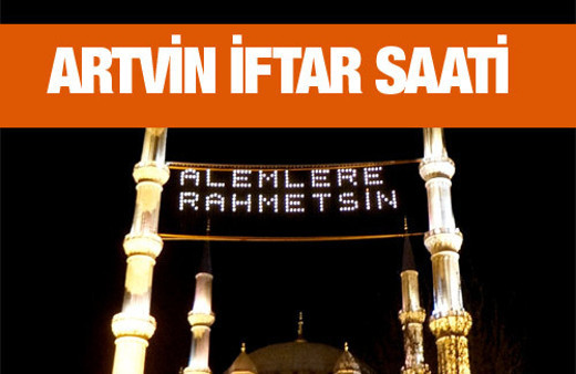 Artvin iftar vakti akşam ve sabah ezanı saatleri
