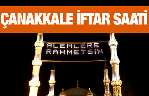 Çanakkale iftar vakti akşam ve sabah ezanı saatleri