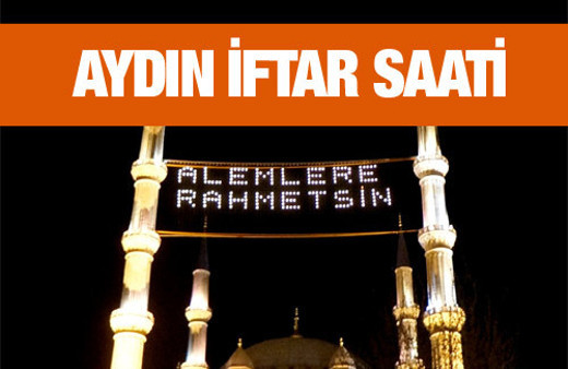 Aydın iftar vakti akşam ve sabah ezanı saatleri