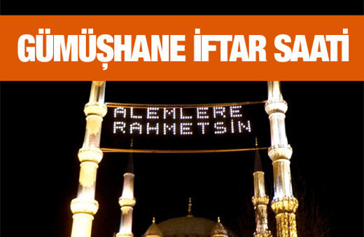 Gümüşhane iftar vakti akşam ve sabah ezanı saatleri