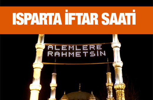 Isparta iftar vakti akşam ve sabah ezanı saatleri