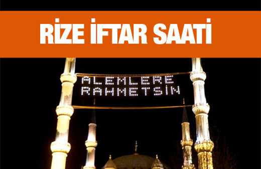 Rize iftar vakti akşam ve sabah ezanı saatleri