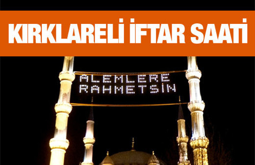Kırklareli iftar vakti akşam ve sabah ezanı saatleri