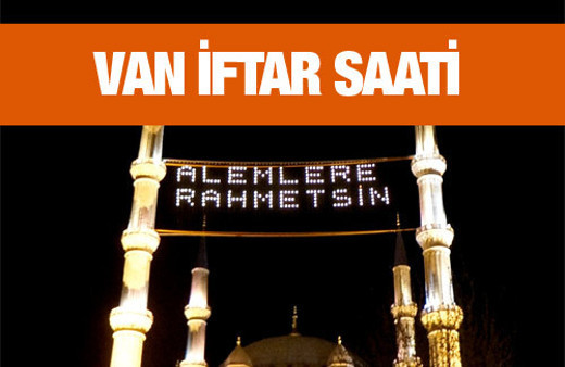 Van iftar vakti akşam ve sabah ezanı saatleri