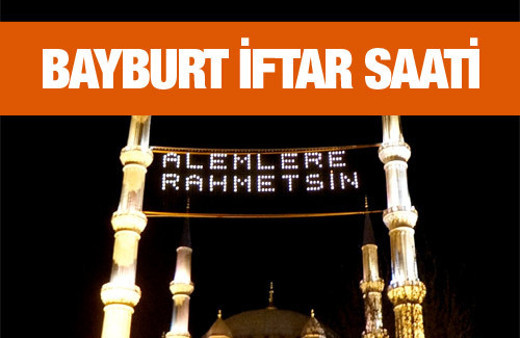 Bayburt iftar vakti akşam ve sabah ezanı saatleri