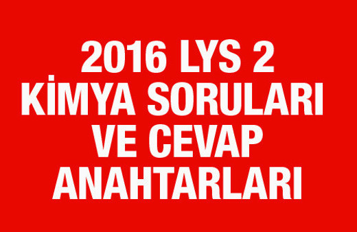 LYS Kimya soruları ve cevapları 2016 ÖSYM ais