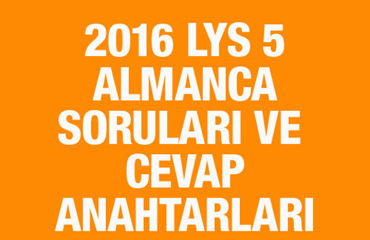 LYS Almanca soruları ve cevapları 2016 ÖSYM ais