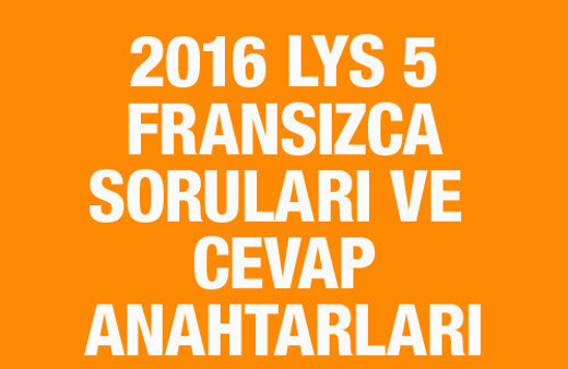 LYS Fransızca soruları ve cevapları 2016 ÖSYM ais