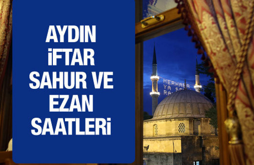 Aydın iftar vakti 2016 sahur imsak saatleri