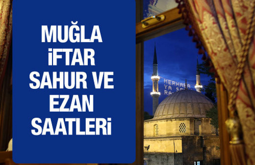 Muğla iftar vakti 2016 sahur imsak saatleri