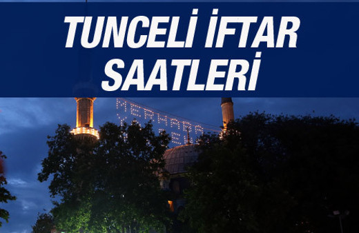 Tunceli iftar vakti 2016 sahur imsak saatleri
