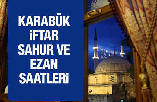 Karabük iftar vakti 2016 sahur imsak saatleri