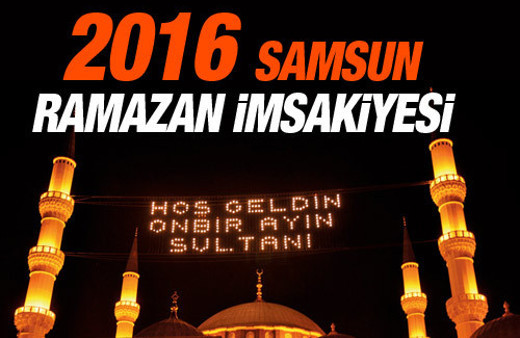 Samsun iftar vakti sahur saatleri İmsakiye 2016