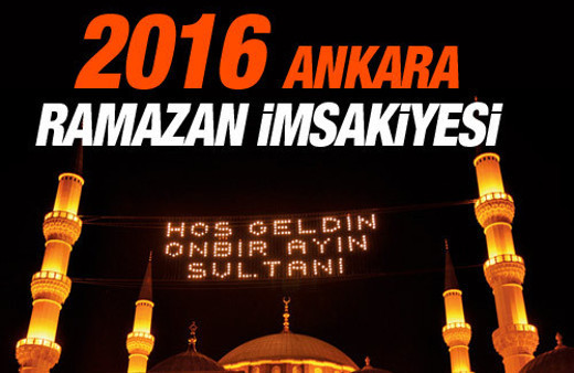 Ankara iftar vakti İmsakiye 2016 sahur saatleri