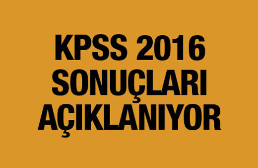 KPSS sonuçları 2016 açıklanıyor ÖSYM son açıklama