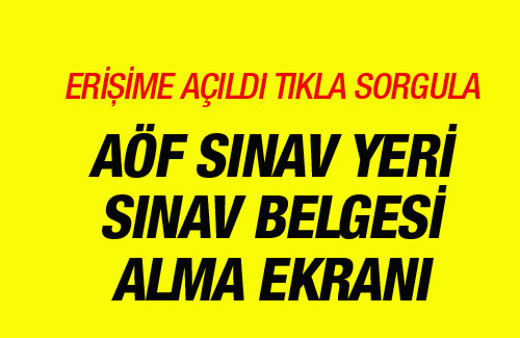 AÖF tek ders sınav giriş yeri-giriş belgesi sorgulama