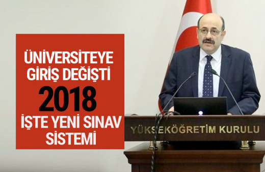 Üniversiteye giriş değişti! Yeni sınav sistemi 2018'de çok farklı