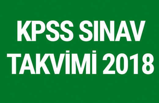 2018 KPSS sınav tarihleri belli oldu - KPSS ne zaman?