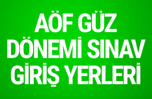 AÖF sınav yerleri 2017 sonbahar dönemi sorgu ekranı