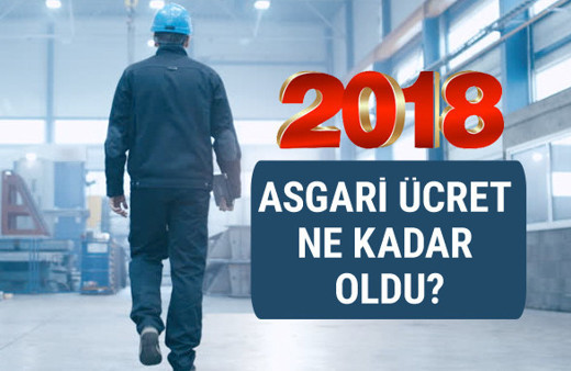 2018 Asgari ücret ne kadar oldu net brüt kaç lira?
